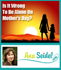 Is It Wrong To Be Alone-on-Mothers-Day